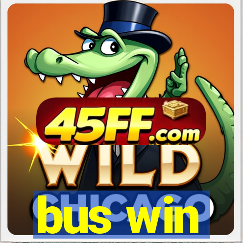 bus win